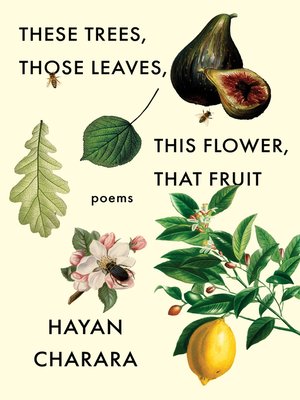 cover image of These Trees, Those Leaves, This Flower, That Fruit